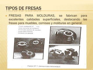 TIPOS DE FRESASFRESA DE REBAJE RECTO CON RASANTES, diseñada para trabajos con terminaciones de alta calidad.