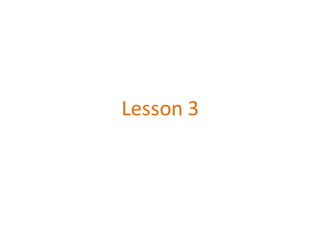 Lesson	3
 