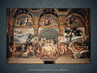 Giulio Romano (Palácio do Te, Mântua)
 