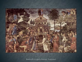 Botticelli (Capela Sistina, Vaticano)
 