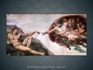 Michelangelo (Capela Sistina, Vaticano)
 