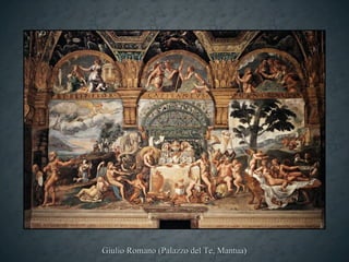 Giulio Romano (Palazzo del Te, Mantua)
 
