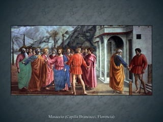 Masaccio (Capilla Brancacci, Florencia)
 