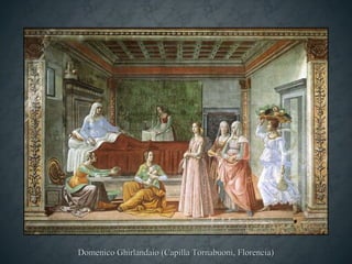 Domenico Ghirlandaio (Capilla Tornabuoni, Florencia) 