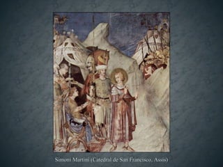 Simoni Martini (Catedral de San  Francisco, Assis) 