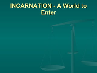 INCARNATION - A World to Enter 