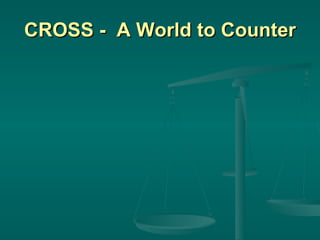 CROSS -  A World to Counter 