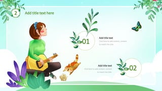 2 Add title text here
02
01
Add title text
Click here to add content, content
to match the title.
Add title text
Click here to add content, content
to match the title.
 