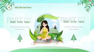 4 Add title text here
Add title text
Click here to add content, content
to match the title.
Add title text
Click here to add content, content
to match the title.
 