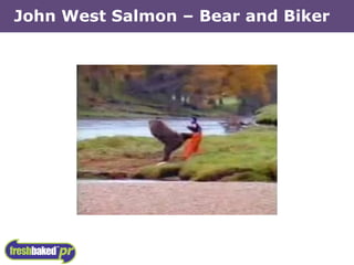 John West Salmon – Bear and Biker 