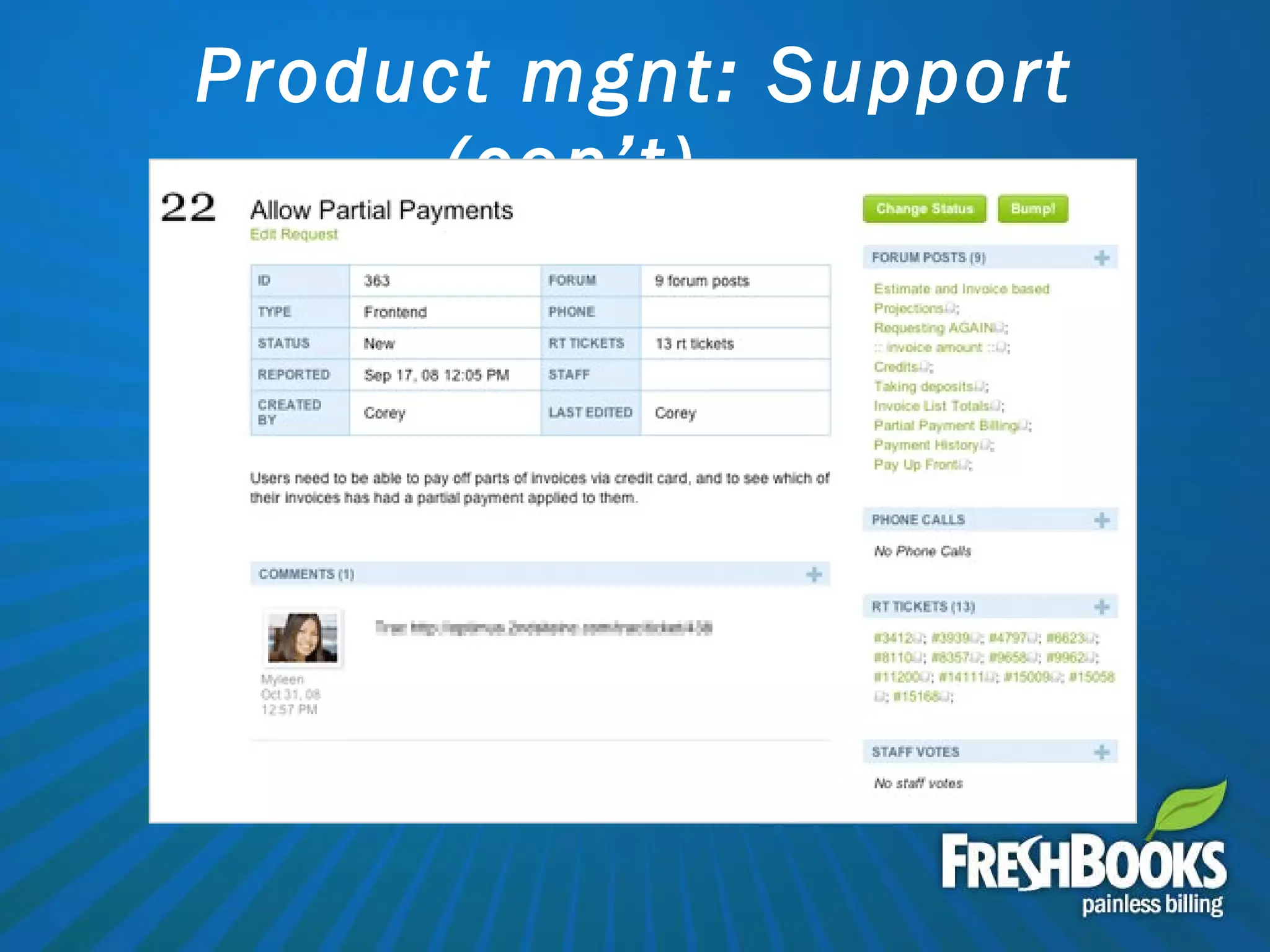 Product mgnt: Support (con’t) SCREEN SHOT OF THE BIG LIST 