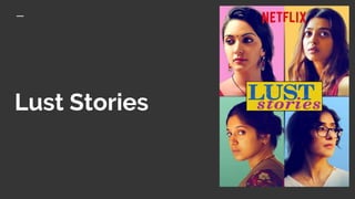 Lust Stories
 