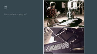 27.
Put funda/what is going on?
 