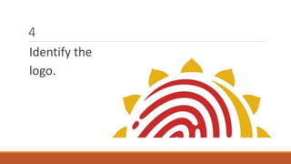 4 
Identify the 
logo. 
 