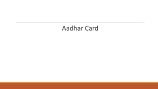 Aadhar Card 
 