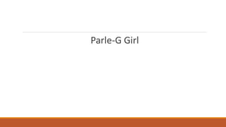 Parle-G Girl 
 