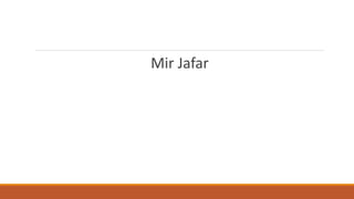 Mir Jafar 
 