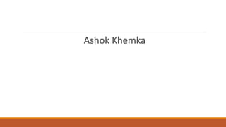 Ashok Khemka 
 