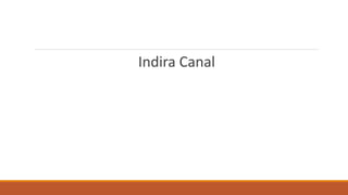 Indira Canal 
 