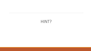 HINT? 
 