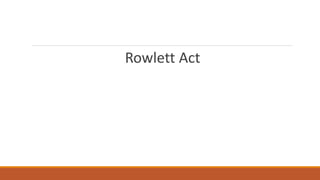 Rowlett Act 
 