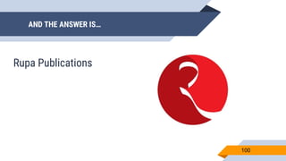 AND THE ANSWER IS…
100
Rupa Publications
 