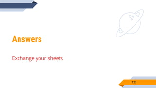 Answers
123
Exchange your sheets
 