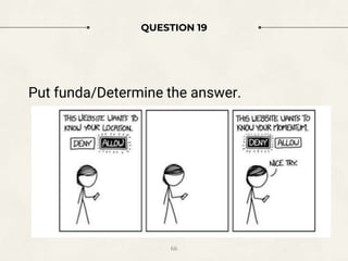 QUESTION 19
Put funda/Determine the answer.
66
 