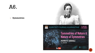 ▪ Symmetries
A6.
 