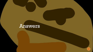 Answers
 