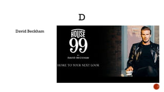 D
David Beckham
 