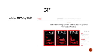 N*
sold as NFTs by TIME
 