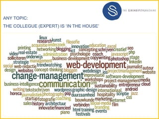 ANY TOPIC:
THE COLLEGUE (EXPERT) IS ‘IN THE HOUSE’
 