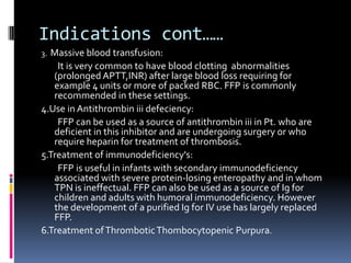 Fresh frozen plasma | PPTX