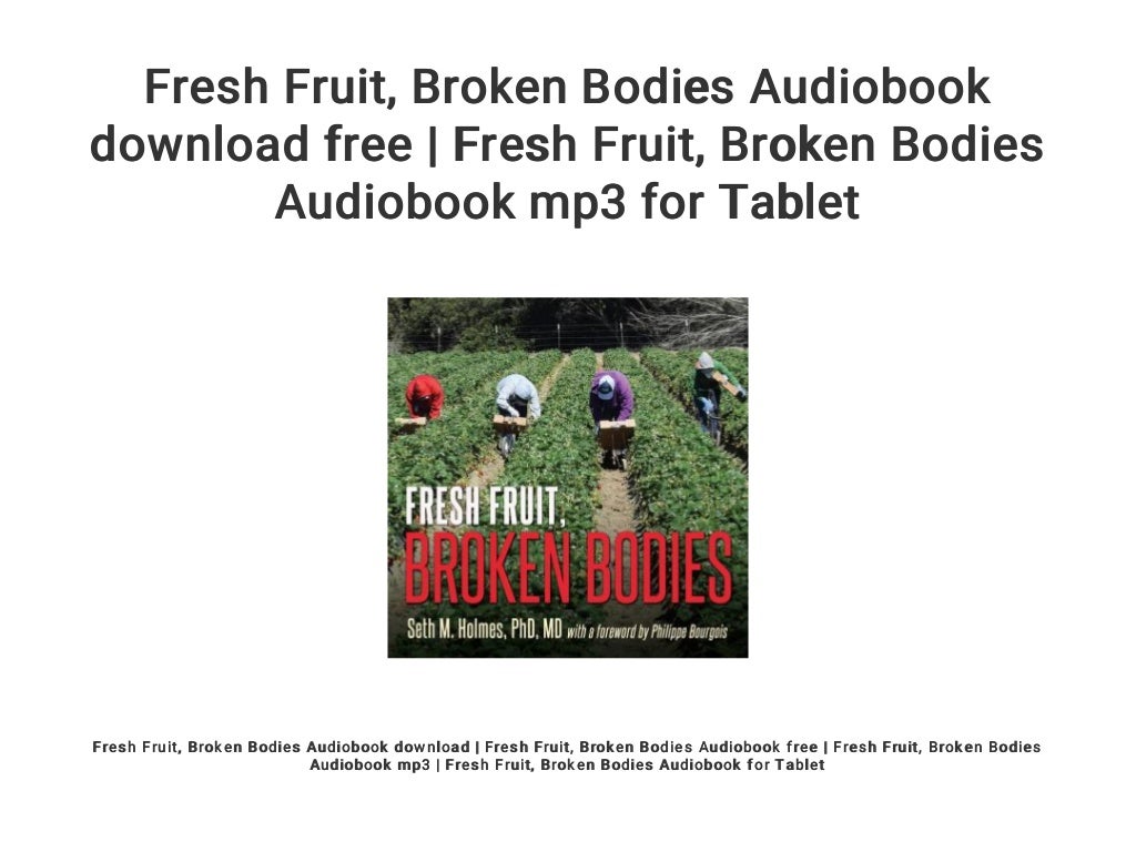 Fresh Fruit... Broken Bodies Audiobook download free Fresh Fruit