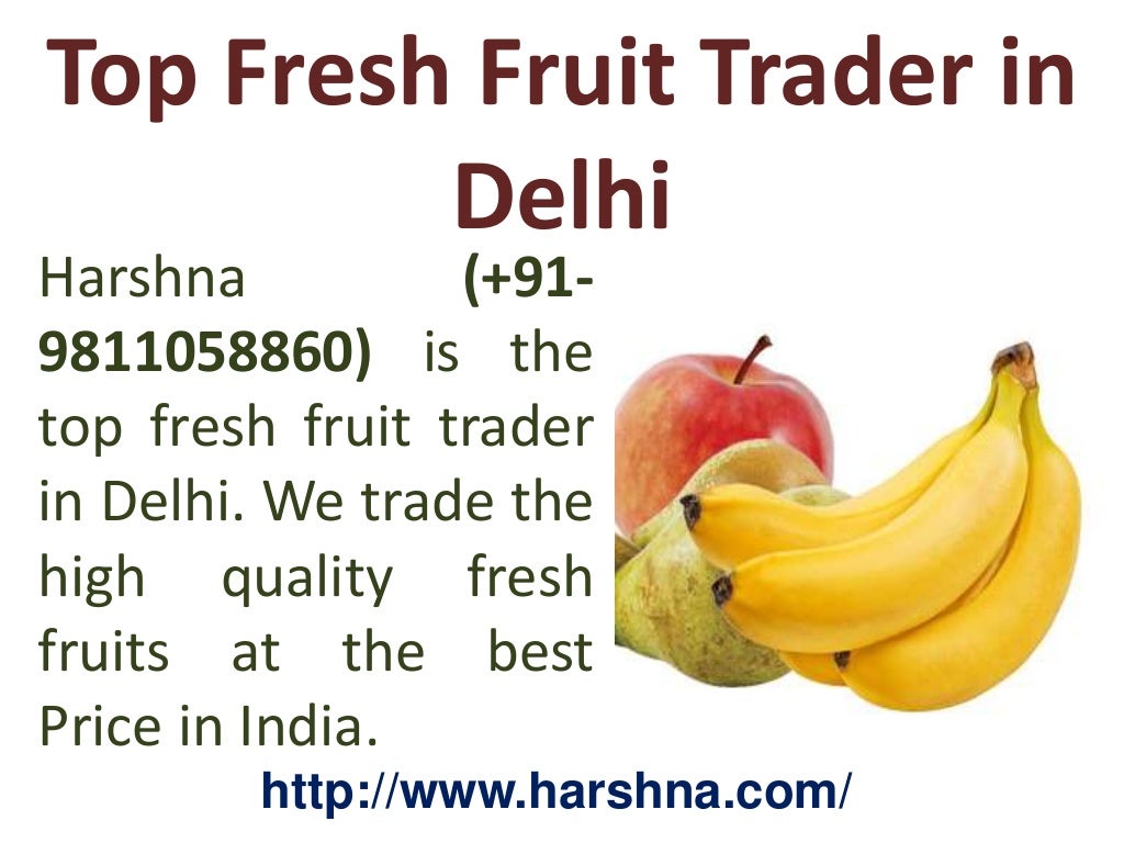 Fresh Fruits Supplier in Delhi (+919811058860) HARSHNA