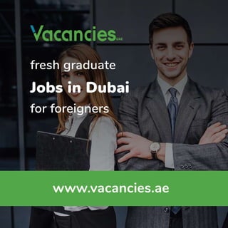 Fresh graduate jobs in dubai for foreigners