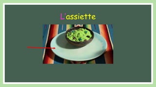 L’assiette
 