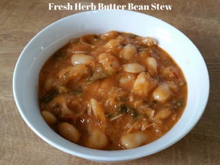 Fresh Herb Butter Bean Stew
 