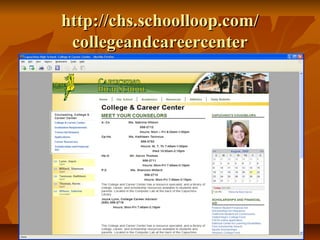 http://chs.schoolloop.com/http://chs.schoolloop.com/
collegeandcareercentercollegeandcareercenter
 