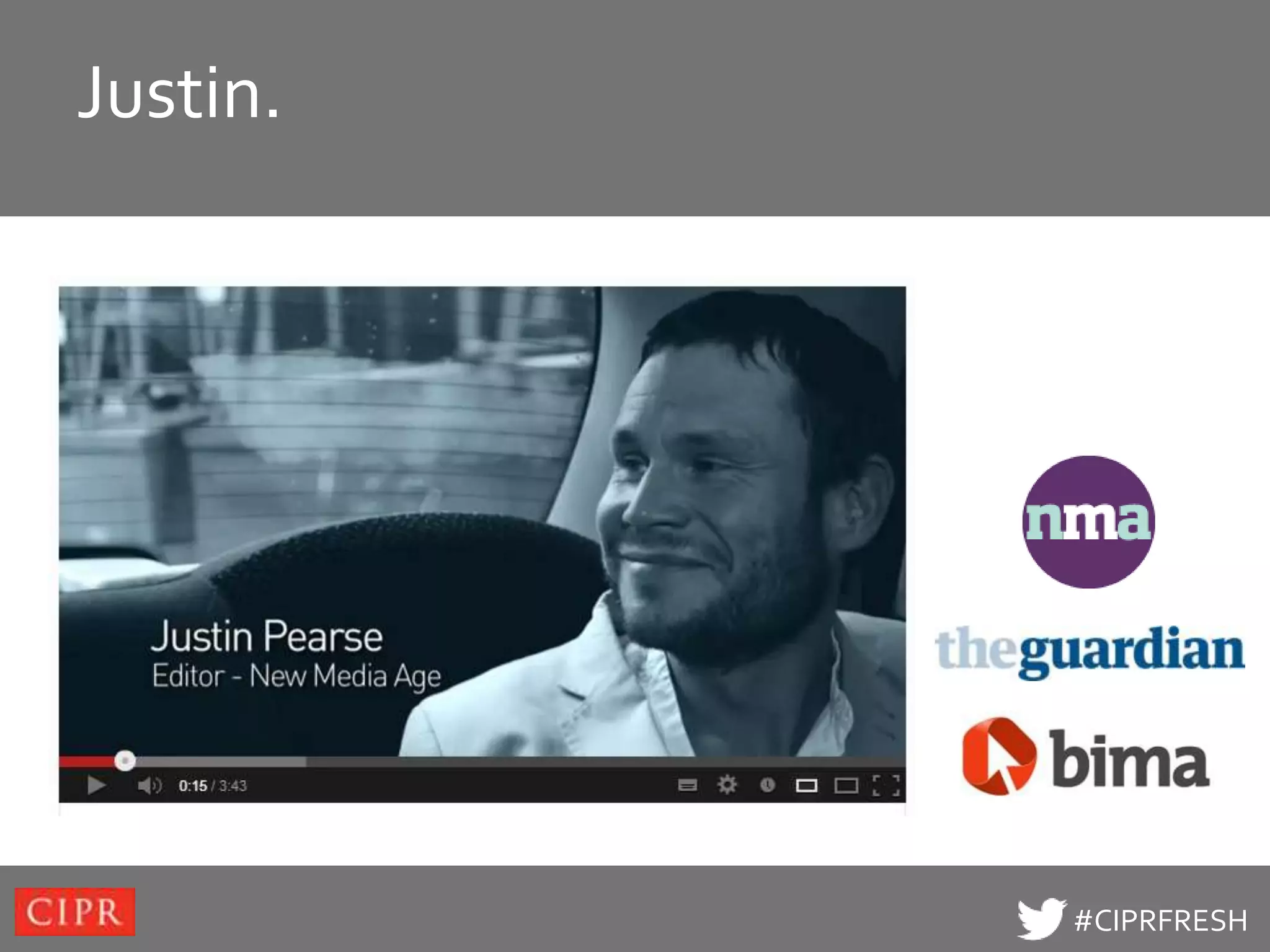 Justin.
Click to edit Master title style




                                   #CIPRFRESH
 