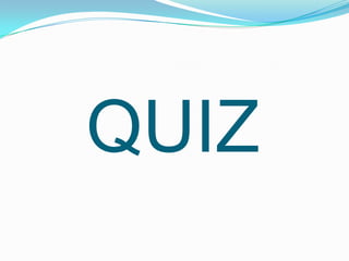 QUIZ

 