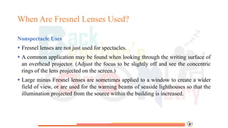 Fresnel Rings FRESNEL PRISMS AND LENSES by optom. Jithin Johney | PPTX