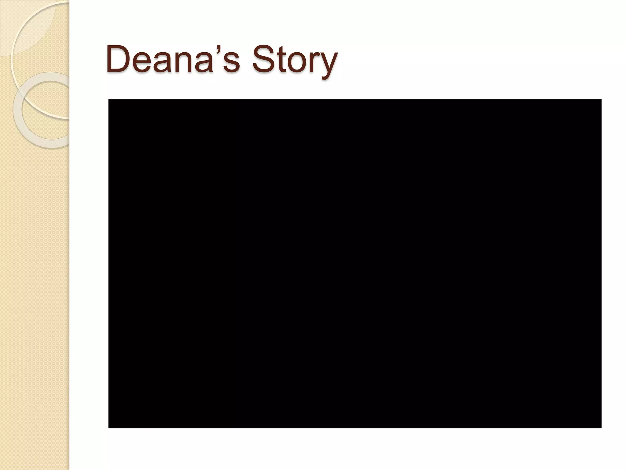Deana’s Story
 