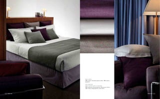 frette.com frette.com22 23frette.com22
BED LINEN
100% cotton, Clessidra pattern, white, 300tc sateen
jacquard.
DECORATIVE
BED-THROW AND CUSHIONS
100% polyester, Ottavia pattern, lilla/azzurro colour.
100% cotton, Parigi pattern, viola colour.
frette.com 23
 