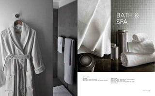 frette.com frette.com30 31frette.com30
BATH &
SPA
Opposite page
100% cotton, white, Agata pattern. Velours jacquard
bathrobe, 400 gsm, shawl collar.
Terry towels Agata border, 600 gsm. Bath mat Agata
border, 850 gsm.
BATH LINEN
This page
100% cotton, white, huckaback.
100% cotton, white, terry towels, Nico border, 550 gsm.
 