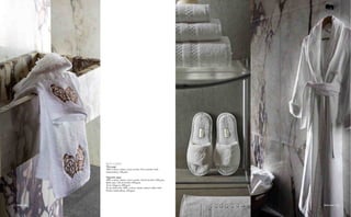 frette.com frette.com32 33frette.com32
BATH LINEN
This page
100% cotton, white, terry towels, Nico border with
embroidery, 550 gsm.
Opposite page
100% cotton, white, terry towels, Check border, 650 gsm.
Bath mat, Check border, 850 gsm.
Terry Slippers 400 gsm.
Terry bathrobe, 100% cotton, white, shawl collar with
Frette embroidery, 430 gsm.
frette.com 33
 