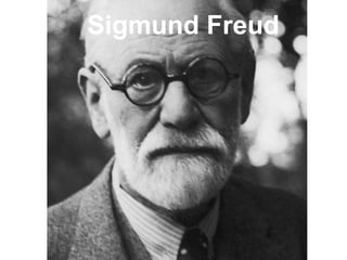Sigmund Freud
 