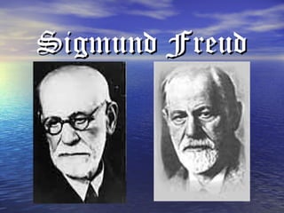 Sigmund FreudSigmund Freud
 