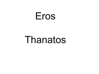 Eros Thanatos 
